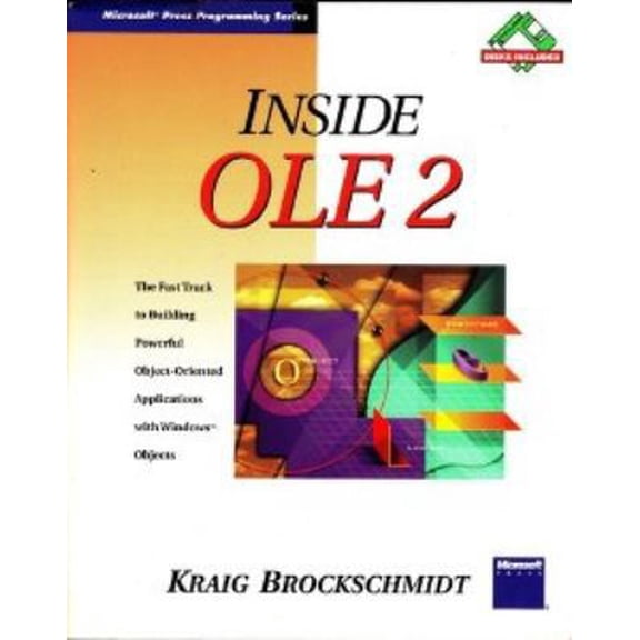 Pre-Owned Inside Ole 2: The Fast Track to Building Powerful Object-Oriented Applications/Book and 2 Disks (Microsoft Press Programming Series) (Paperback) 1556156189 9781556156182