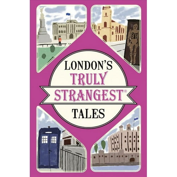 London's Truly Strangest Tales (Paperback) by Tom Quinn