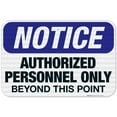 thumbnail image 1 of Authorized Personnel Only Beyond This Point Sign, OSHA Sign, 12x18 Reflective Aluminum EGP, 1 of 8