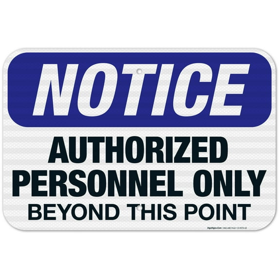 Authorized Personnel Only Beyond This Point Sign, OSHA Sign, 12x18 Reflective Aluminum EGP