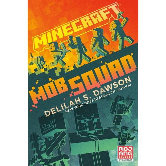 Minecraft Minecraft: Mob Squad: An Official Minecraft Novel, (Paperback)