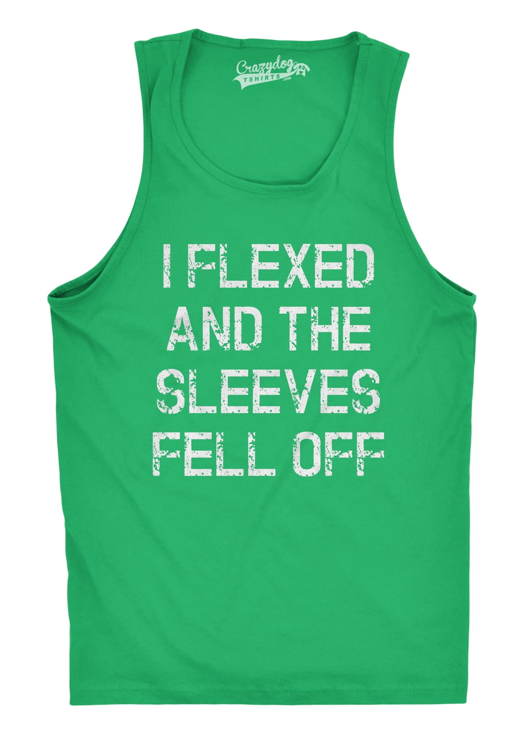 Mens I Flexed and the Sleeves Fell Off 