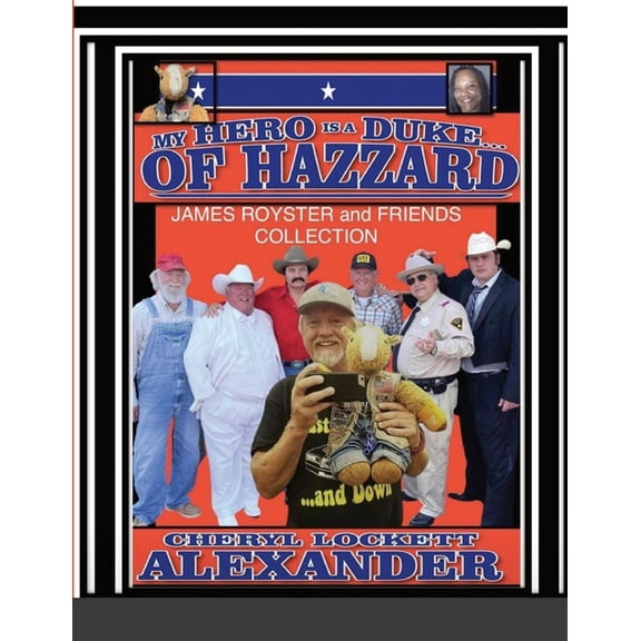 My Hero Is a Duke...of Hazzard James Royster and Friends Collection (Paperback)
