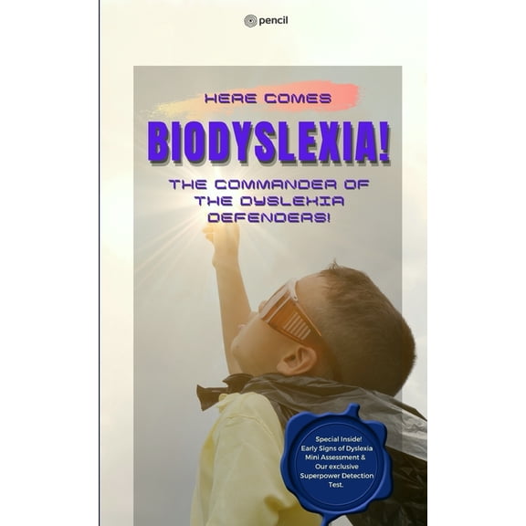 Here Comes BioDyslexia! The Commander of the Dyslexia Defenders!, (Paperback)