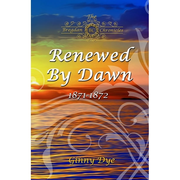 The Bregdan Chronicles Renewed By Dawn 17 In The Bregdan Chronicles Historical Fiction Romance Series Series 17 Paperback Walmart Com Walmart Com