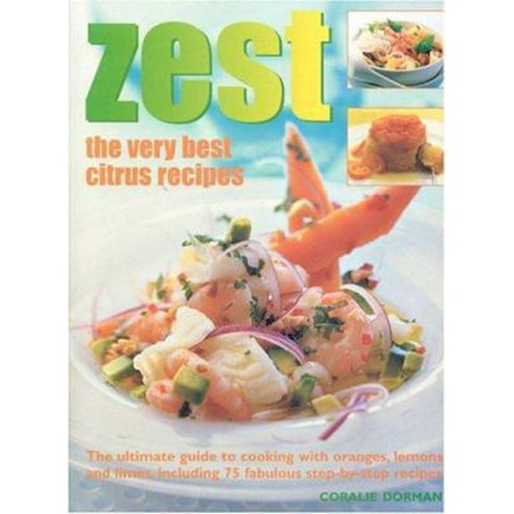 Pre-Owned Zest : The Very Best Citrus Recipes (Paperback) 9781844760091