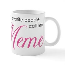CafePress - Favorite People Call Me Meme Mug - 11 oz Ceramic Mug - Novelty Coffee Tea Cup
