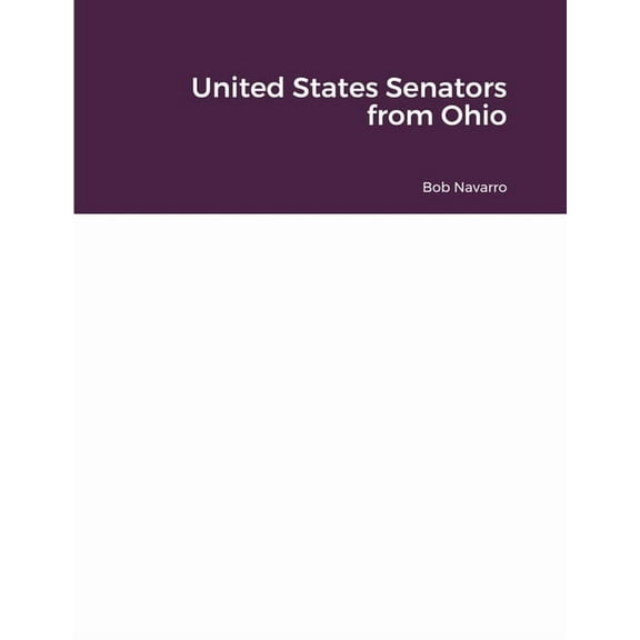 United States Senators from Ohio, (Paperback)