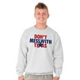 thumbnail image 2 of Don?t Mess With Texas Lone Star State TX Womens Mens Crew Sweatshirt Brisco Brands, 2 of 2