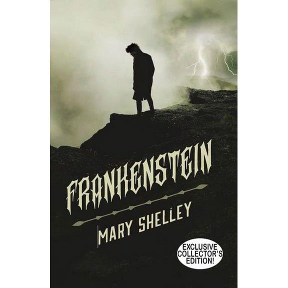 Frankenstein (Exclusive Collector's Edition) Mary Shelley