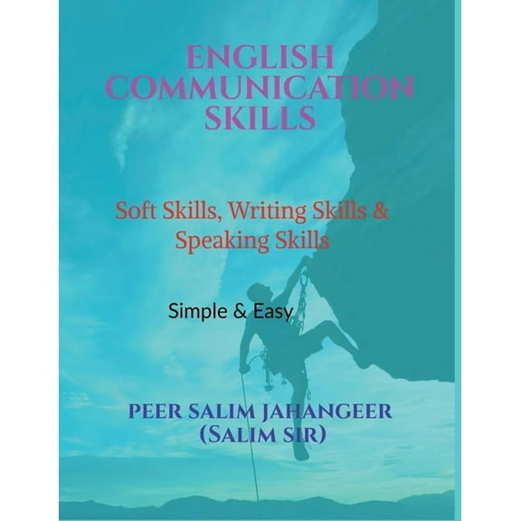English Communication Skills: Soft Skills, Writing Skills and Speaking Skills, (Paperback)