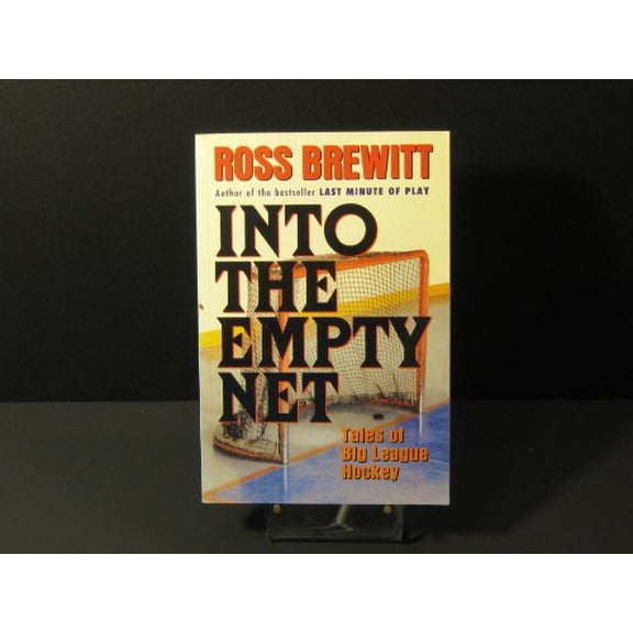 Pre-Owned Into the Empty Net: Tales of Big League Hockey (Paperback) 0773756744 9780773756748