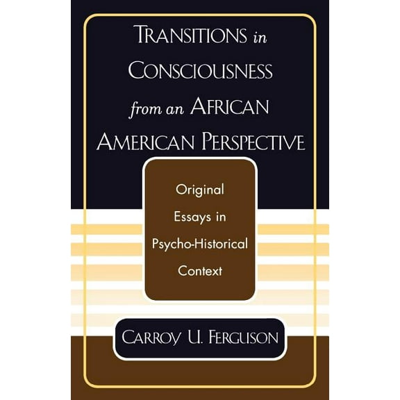 Transitions in Consciousness from an African American Perspective, (Paperback)