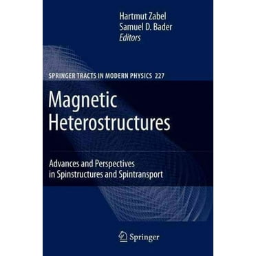 Springer Tracts in Modern Physics: Magnetic Heterostructures: Advances and Perspectives in Spinstructures and Spintransport (Paperback)
