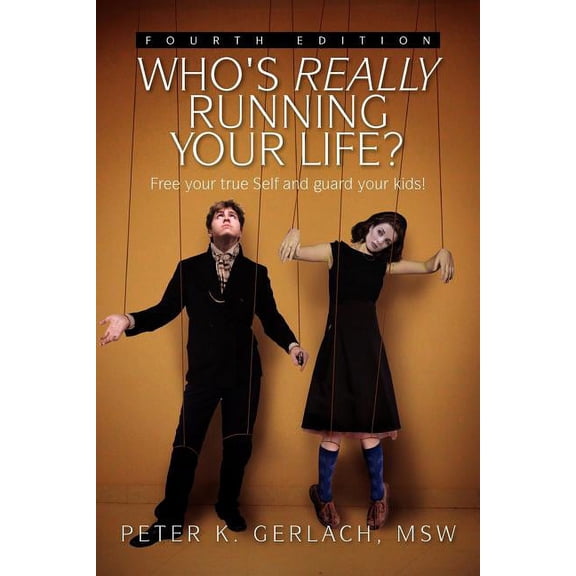 Who's Really Running Your Life? Fourth Edition, (Paperback)