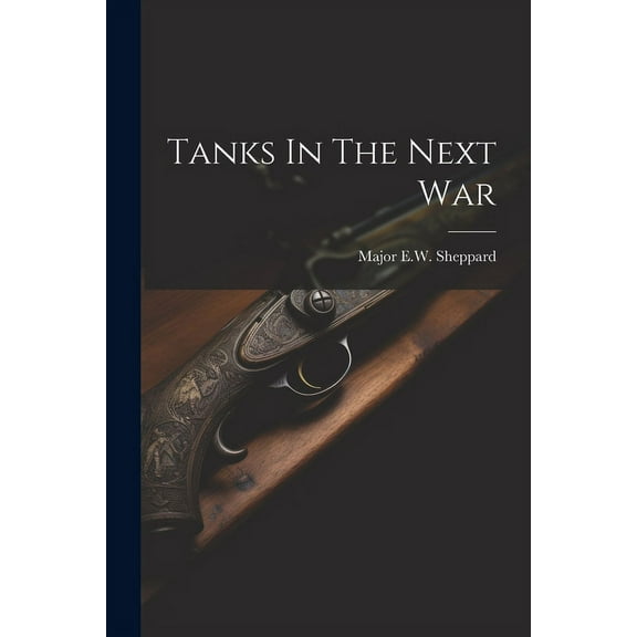 Tanks In The Next War (Paperback)