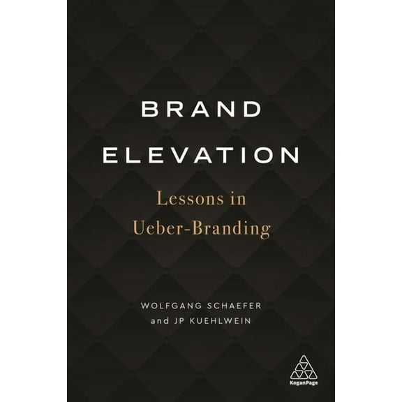 Brand Elevation: Lessons in Ueber-Branding, (Hardcover)