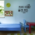 thumbnail image 3 of The Kids Are Making Memories Please Excuse The Mess Quote Vinyl Wall Decal Wall Art Sticker Designs Vinyl Stickers For Home House Walls Rooms Windows Bedroom Decoration Size (28x28 inch), 3 of 3