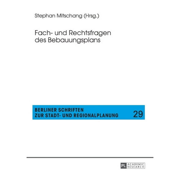 Berliner Schriften Zur Stadt- Und Regionalplanung: Fach- Und Rechtsfragen Des Bebauungsplans (Paperback)
