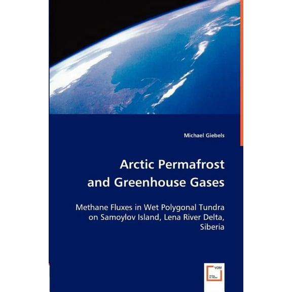 Arctic Permafrost and Greenhouse Gases (Paperback)
