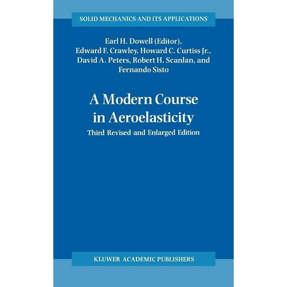 Solid Mechanics and Its Applications A Modern Course in Aeroelasticity, Book 32, (Hardcover)
