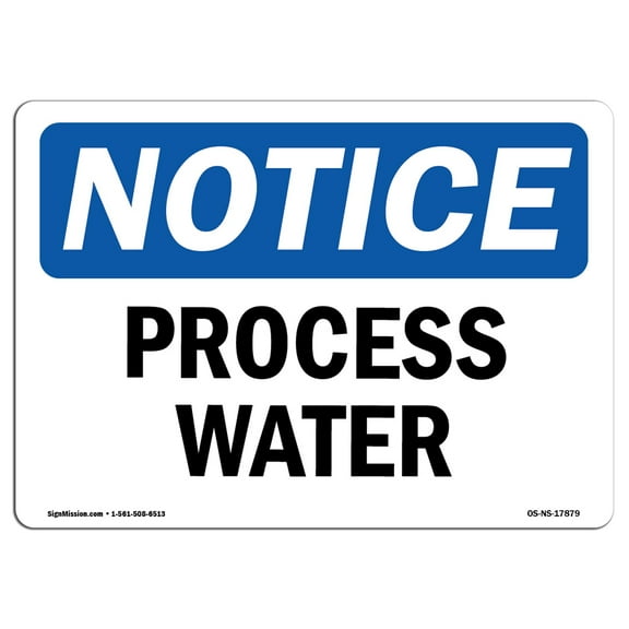 OSHA Notice Sign - Process Water |  Aluminum Sign | Protect Your Business, Construction Site, Warehouse & Shop Area |  Made in the USA
