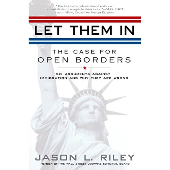Pre-Owned Let Them In: The Case for Open Borders (Paperback) 1592404316 9781592404315