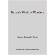 Nature's World of Wonders [Hardcover - Used]