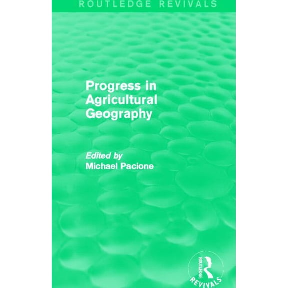 Routledge Revivals Progress in Agricultural Geography (Routledge Revivals), (Paperback)