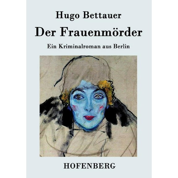 Der Frauenmörder : Ein Kriminalroman aus Berlin (Paperback)