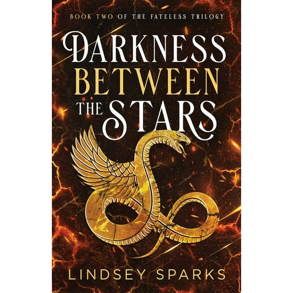 Fateless Trilogy Darkness Between the Stars: An Egyptian Mythology Time Travel Romance, Book 2, (Paperback)