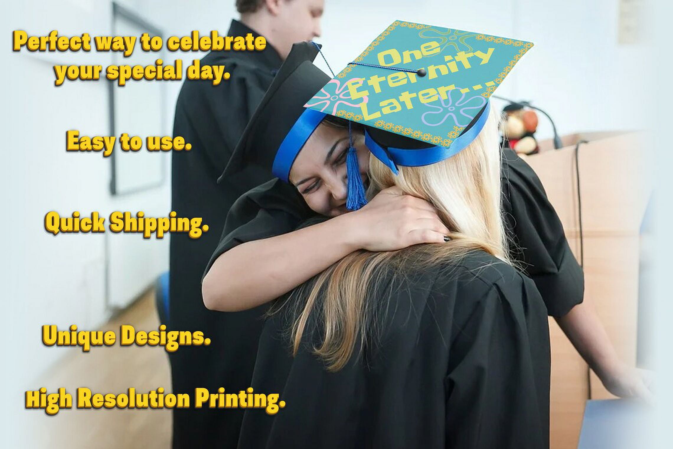 One Eternity Later, Funny Saying, Graduation Cap Topper Decoration, Graduation Gift