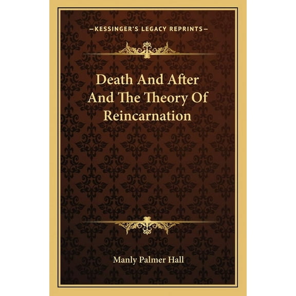 Death And After And The Theory Of Reincarnation, (Paperback)