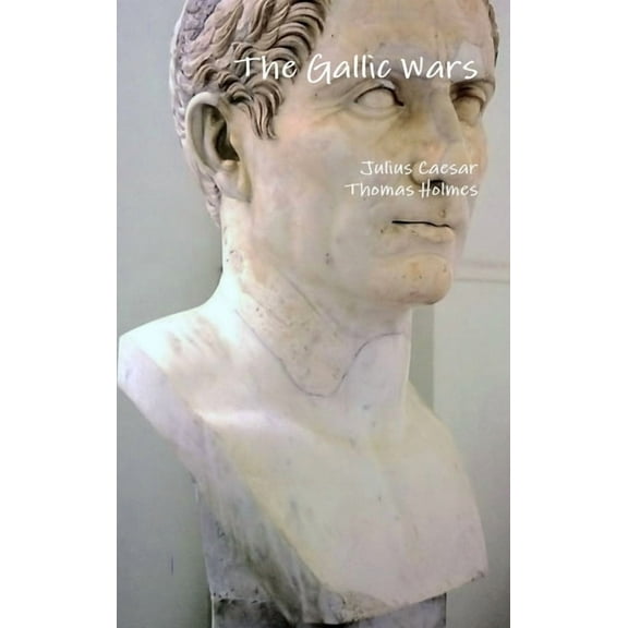 The Gallic Wars (Hardcover)