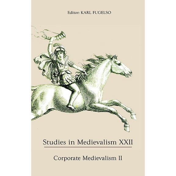 Studies in Medievalism Corporate Medievalism II, Book 22, (Hardcover)