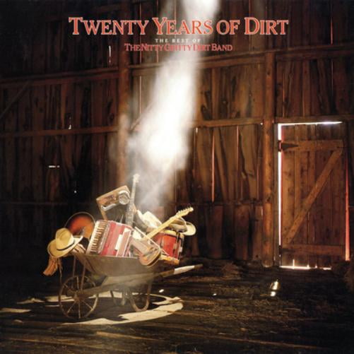 Twenty Years of Dirt: The Best of the Nitty Gritty Dirt Band (CD) by The Nitty Gritty Dirt Band