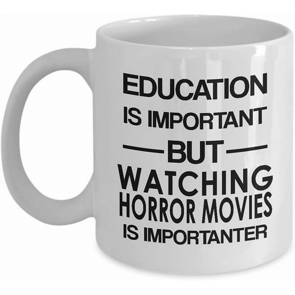 Funny Watching Horror Movie Hobby Themed Coffee Mug Tea Cup - 11oz Novelty - Gifts for Scary Movies Fanatic Junkie Addict Halloween Film Fan Lover Cute Gag Idea - Education is Important