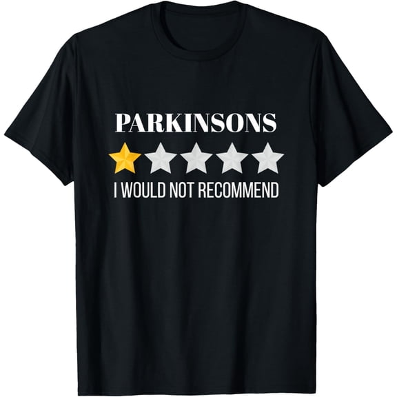 Parkinsons Disease Would Not Recommend Parkinsons T-Shirt