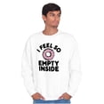 thumbnail image 5 of So Empty Inside Donut Sweet Tooth Sweatshirt for Men or Women Brisco Brands L, 5 of 6