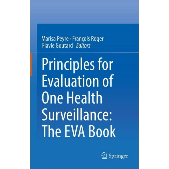 Principles for Evaluation of One Health Surveillance: The Eva Book, (Hardcover)
