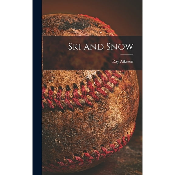 Ski and Snow, (Hardcover)