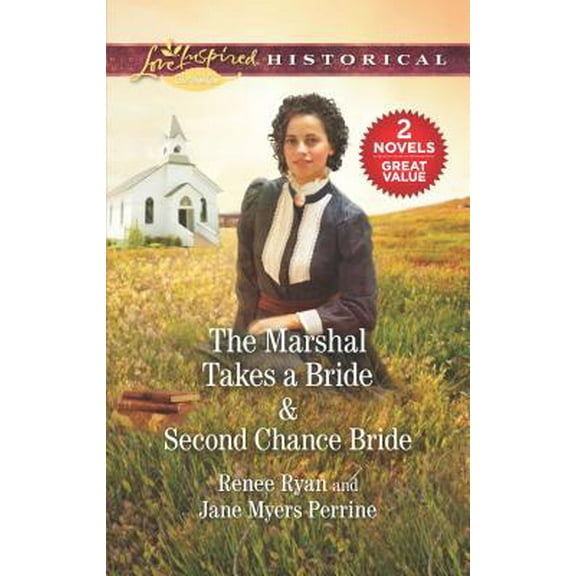 Pre-Owned The Marshal Takes a Bride & Second Chance Bride: A 2-In-1 Collection (Mass Market Paperback) 1335454497 9781335454492