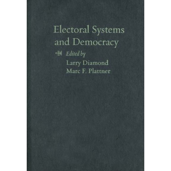 Journal of Democracy Book: Electoral Systems and Democracy (Hardcover)