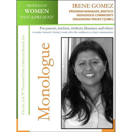 Profiles of Women Past & Present – Irene Gomez, Program Manager, Mixteco Indigenous Community Organizing Project (1980 -) -