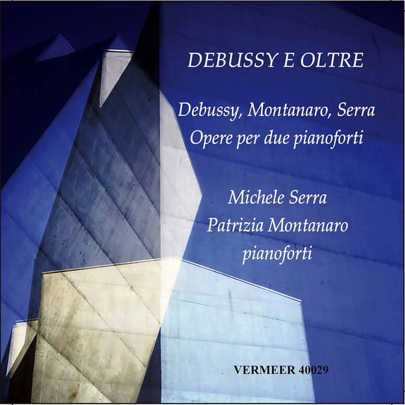 Serra Montanaro - Debussy E Oltre - Music & Performance - CD