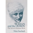 thumbnail image 1 of Pre-Owned Woman and the Demon: The Life of a Victorian Myth (Paperback) 0674954076 9780674954076, 1 of 2
