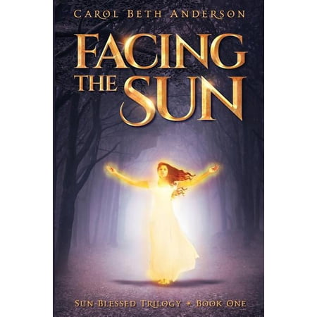 Sun-Blessed Trilogy Facing the Sun Book 1 (Paperback)