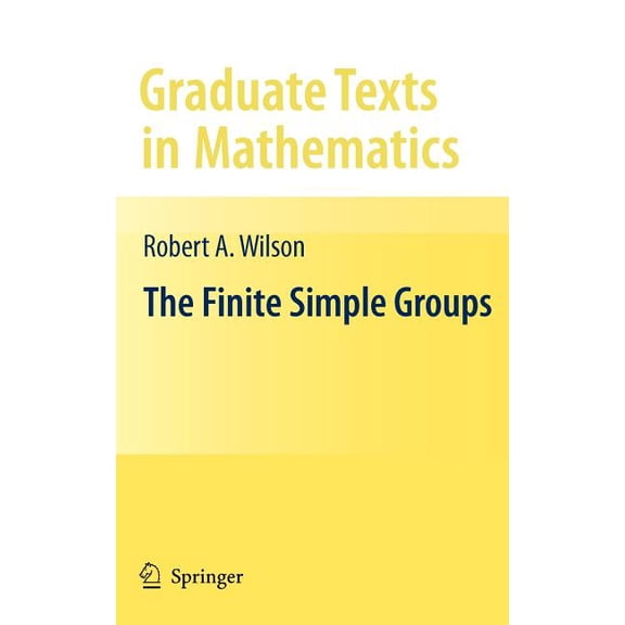 Graduate Texts in Mathematics The Finite Simple Groups, Book 251, (Hardcover)