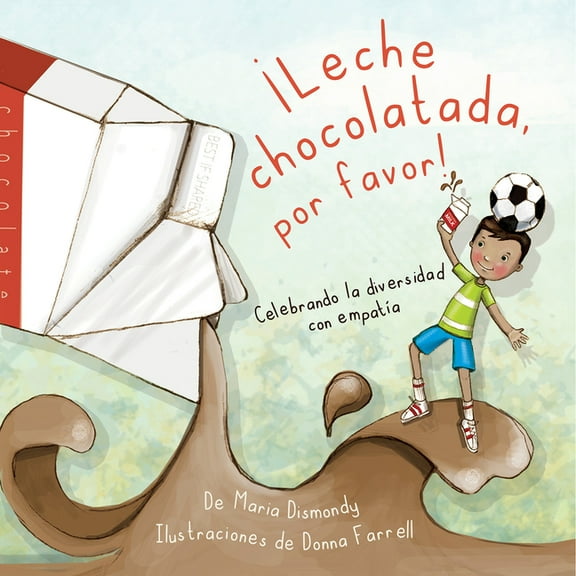 Â¡Leche Chocolatada, Por Favor!, (Paperback)