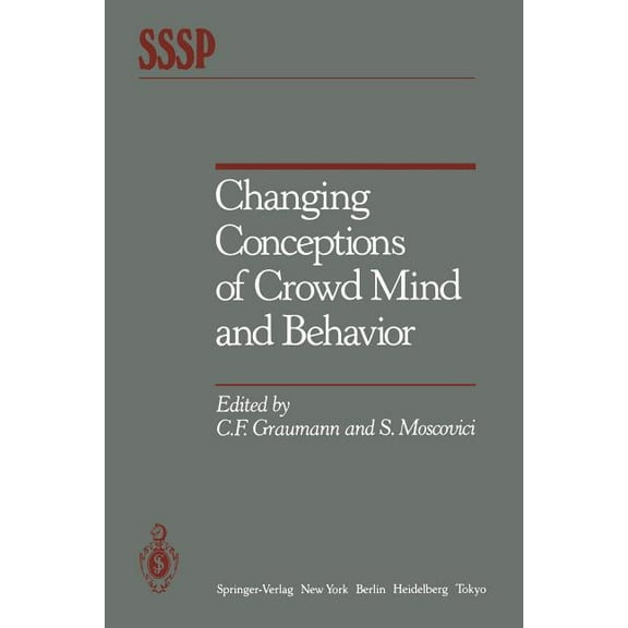 Springer Social Psychology Changing Conceptions of Crowd Mind and Behavior, (Paperback)